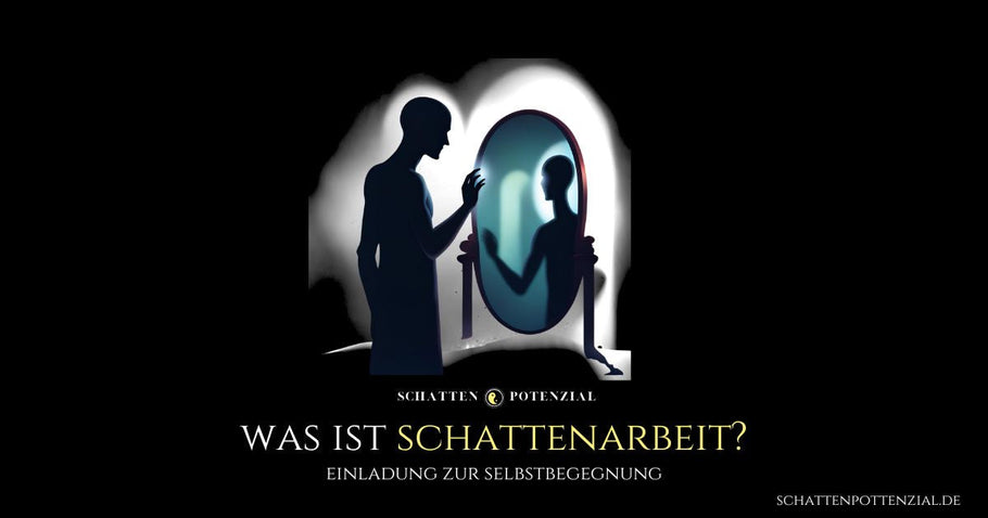 Was ist Schattenarbeit? – Eine Einführung in dein verborgenes Selbst
